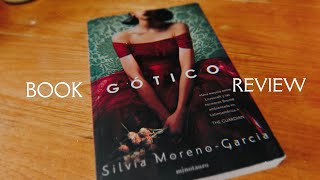 RESEÑA DE GÓTICO DE SILVIA MORENOGARCÍA 🖤 [upl. by Rammaj]