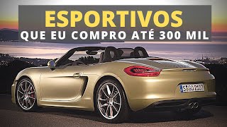 CARROS ESPORTIVOS QUE EU COMPRARIA ENTRE 200 E 300 MIL [upl. by Kosey]