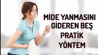 MİDE YANMASINI GİDEREN 5 PRATİK YÖNTEM [upl. by Anawd891]