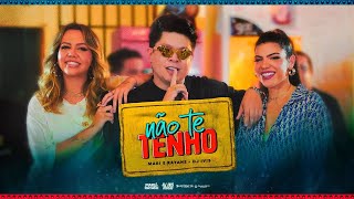 Não te Tenho  DJ Ivis e Mari e Rayane  DoBalça [upl. by Tzong]