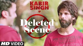 Deleted Scenes 2 Kabir Singh  Shahid Kapoor  Kiara Advani  Soham Majumdar  Sandeep Vanga [upl. by Noivax]