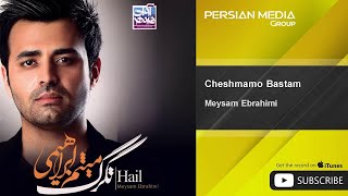 Meysam Ebrahimi  Cheshmamo Bastam [upl. by Yelmene]