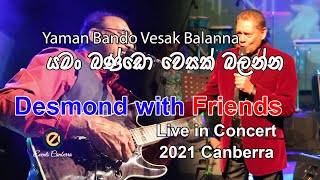 Yaman Bando Vesak Balanna යමං බන්ඩො වෙසක් බලන්න  Desmond De Silva [upl. by Oiliduab]