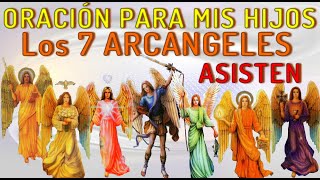 👩‍👦PARA MIS HIJOS ORACION CON LOS 7 ARCANGELES De DIOS🙏🏻Bendicion para tus hijos nietos❤️ [upl. by Cis]