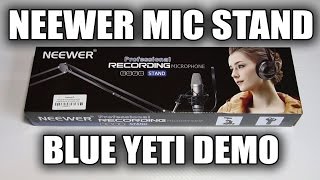 Neewer Mic Stand Unboxing  Review Blue Yeti Installation Demo [upl. by Sierra]