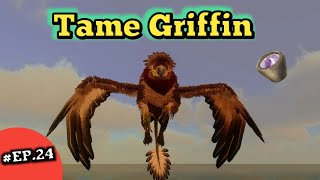 Tame a Griffin  Ark survival evolved mobile EP24 [upl. by Hctud546]