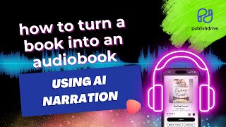 How to Turn Your Book into an Audiobook with Apple Digital Narration amp PublishDrive [upl. by Sidwel82]