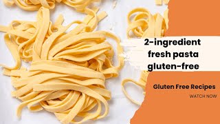 2Ingredient GlutenFree Pasta Recipes [upl. by Wester518]