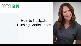 How to Navigate Nursing Conferences [upl. by Lutero972]