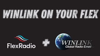 How to set up Winlink on your Flex Radio [upl. by Haiasi149]