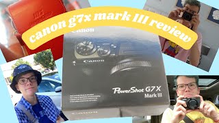 CANON G7X MARK III REVIEW [upl. by Anam]