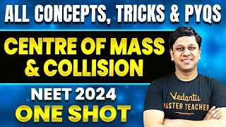 Centre of Mass and Collision In One Shot  All Concepts Tricks amp PYQs  NEET 2024  Restart Series [upl. by Oirottiv]