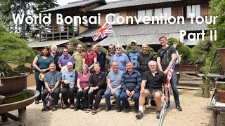 World Bonsai Convention Tour 2017 Part II [upl. by Magee]