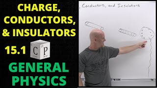 151 Charge Conductors and Insulators  General Physics [upl. by Eastlake]