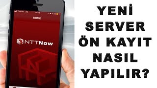 NttNow Yeni Server Ön Kayıt Nasıl Yapılır  Hata Ve Çözümleri [upl. by Eneloj]