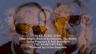 TURN TURN TURN Pete Seeger The Byrds CARLOS FREGTMAN [upl. by Eerised350]