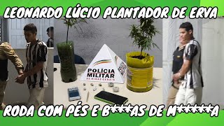 LEONARDO LÚCIO PLANTADOR DE MA RODA COM PÉS E BAS [upl. by Nairadas656]