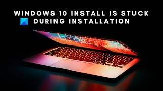 Windows 10 install is stuck during Installation [upl. by Hurley]