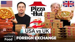 US vs UK Pizza Hut  Foreign Exchange  Food Wars [upl. by Nyvets]