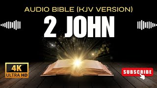 2 John  KJV Audio Bible Full Book  Walk in Truth and Love [upl. by Maible]