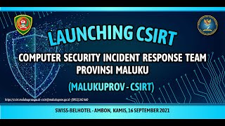 LAUNCHING CSIRT COMPUTER SECURITY INCIDENT RESPONSE TEAM PROVINSI MALUKU MALUKUPROVCSIRT [upl. by Ko]