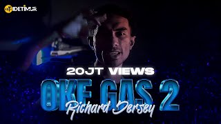 DJ TABRAKTABRAK MASUK Oke Gas 2  Richard Jersey Official Music Video [upl. by Northrop]