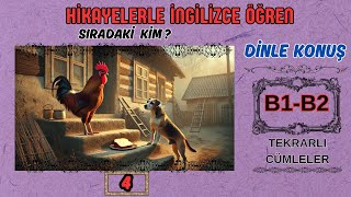 HİKAYELERLE İNGİLİZCE ÖĞRENİN  b1b2  İNGİLİZCE KELİMELER  sıradaki kim [upl. by Geno]