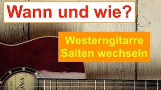 Westerngitarre Saiten wechseln  Gitarrensaiten erneuern  Gitarre lernen [upl. by Mauchi]