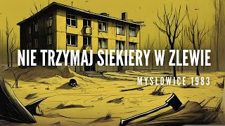 podcast 115 Nie trzymaj siekiery w zlewie Mysłowice 1983 [upl. by Hgieliak]