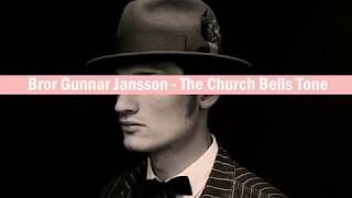 Bror Gunnar Jansson  The Church Bells Tone [upl. by Charlton567]