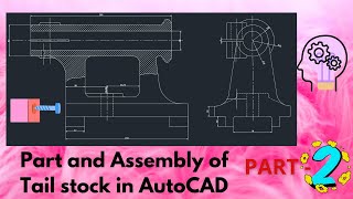 34 Tailstock part and assembly Part 2  Computer Aided Machine Drawing [upl. by Pearlman]