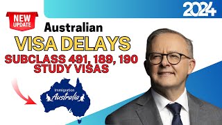 Big Updates Australia Visa Delays Subclass 491 189 190 amp Study Visas 2024  Australia Immigration [upl. by Peddada]