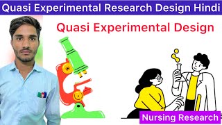 Quasi Experimental Research Design  Quasi Experimental Design Hindi  Quasi Experiment  Research [upl. by Nuahs]