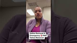 Saline removal amp Emergency PMU Tattoo Removal [upl. by Aseeral]