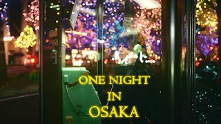 One Night In Osaka｜Vlog shot on FX3 [upl. by Cassie]