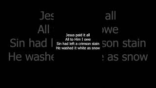 Jesus Paid it All [upl. by Galina]