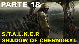 STALKER Shadow Of Chernobyl Gameplay Guia Parte 18 [upl. by Llenal236]