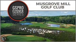 GSPro Course Flyover  Musgrove Mill Golf Club  Designed by JPruitt10 [upl. by Werna]