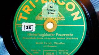 Weiß Ferdl  Hinterhugldorfer Feuerwehr  humoristische Szene 1929 [upl. by Letsirk435]