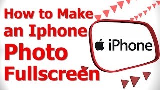 How to Make an iPhone Photo Full Screen [upl. by Torry327]