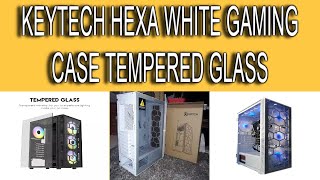 KEYTECH HEXA WHITE GAMING CASE TEMPERED GLASS [upl. by Willman]