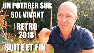 HEBDO POTAGER 16  Retro 2018 Suite et fin [upl. by Atnuahsal]