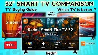 Unique COMPARISON of TCL REDMI amp XIAOMI 32 Inches Smart TV⚡Which brand TV should you buy ⚡ [upl. by Sylvanus813]