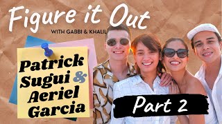 Part 2 Patrick Sugui amp Aeriel Garcia  Figure It Out with Gabbi Garcia amp Khalil Ramos [upl. by Anaidiriv325]