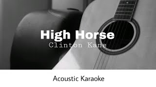 Clinton Kane  HIGH HORSE Acoustic Karaoke [upl. by Iohk]