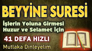 BEYYİNE SURESİ 41 DEFA DİNLE Mucize Dualar [upl. by Cloots]