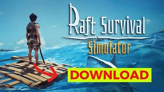 How to Download the Raft 2024 Simple Guide [upl. by Llovera]