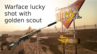 Warface lucky shot with golden sae scout [upl. by Junna]