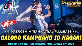 DJ GALODO KAMPUANG JO NAGARI V2  DJ DUGEM MINANG FULL BASS  DUGEM PALING ENAK SEDUNIA [upl. by Kazmirci]