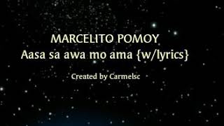 Aasa sa awa mo amaby marcelito pomoy song lyrics [upl. by Alberta]